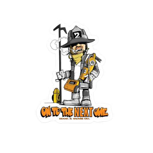 On To The Next One Firefighter Slap