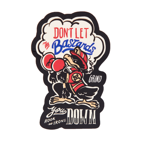 Firefighter Vinyl Slap Sticker | Model: Don't Let The Bastards Grind You Down