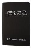 People I Want to Punch In The Face | Firefighter's Journal (Gift)