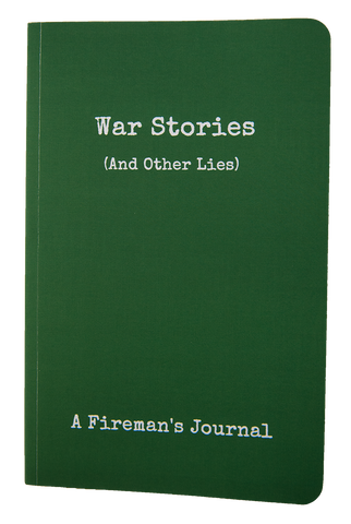 War Stories - A Fireman's Journal